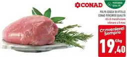 Conad Polpa coscia di vitello conad percorso qualità offerta