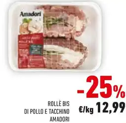 Conad Rollè bis di pollo e tacchino AMADORI offerta