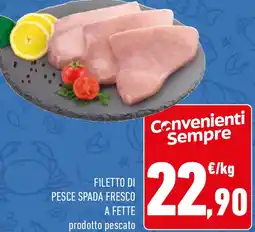 Conad Filetto di pesce spada fresco a fette offerta