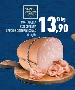 Conad Mortadella con cotenna SAPORI&DINTORNI CONAD offerta