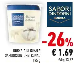 Conad Burrata di bufala SAPORI&DINTORNI CONAD offerta