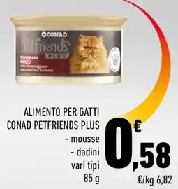 Conad Alimento per gatti CONAD PETFRIENDS PLUS offerta