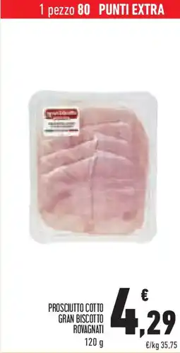 Conad Prosciutto cotto gran biscotto ROVAGNATI offerta