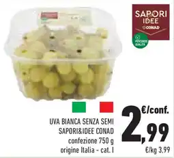 Conad Superstore Uva bianca senza semi SAPORI&IDEE CONAD offerta