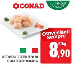 Conad Superstore Bocconcini di petto di pollo CONAD PERCORSO QUALITÀ offerta