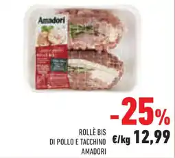 Conad Superstore Rollè bis di pollo e tacchino AMADORI offerta