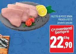 Conad Superstore Filetto di pesce spada fresco a fette offerta