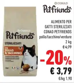 Conad Superstore Alimento per gatti sterilizzati CONAD PETFRIENDS offerta