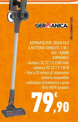 Conad Superstore ASPIRAPOLVERE SENZA FILO A BATTERIA CORDLESS 2 IN 1 GSV-1500RB GERMANICA offerta
