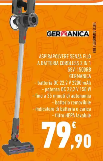 Conad Superstore ASPIRAPOLVERE SENZA FILO A BATTERIA CORDLESS 2 IN 1 GSV-1500RB GERMANICA offerta