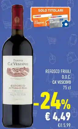 Conad Superstore Refosco friuli d.o.c. ca' vescovo offerta