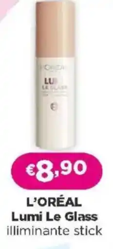 Acqua & Sapone L'ORÉAL Lumi Le Glass illiminante stick offerta