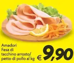 Iper Super Conveniente Amadori Fesa di tacchino arrosto/ petto di pollo offerta
