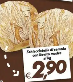 Iper Super Conveniente Schiacciatella di semola con lievito madre offerta