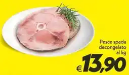 Iper Super Conveniente Pesce spada decongelato offerta