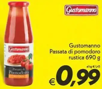 Iper Super Conveniente Gustomanno Passata di pomodoro rustica offerta
