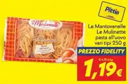 Iper Super Conveniente Le Mantovanelle Le Mulinette pasta all'uovo offerta