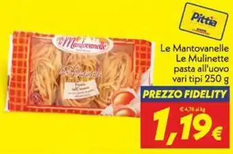 Iper Super Conveniente Le Mantovanelle Le Mulinette pasta all'uovo offerta