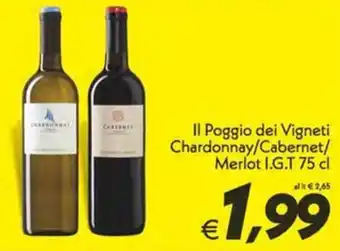 Iper Super Conveniente Il Poggio dei Vigneti Chardonnay/Cabernet/ Merlot I.G.T offerta