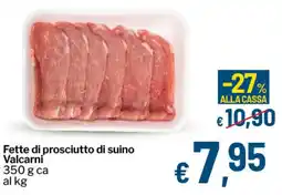 Qui Discount Fette di prosciutto di suino Valcarni offerta