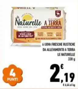 Conad 6 uova fresche rustiche da allevamento a terra LE NATURELLE offerta
