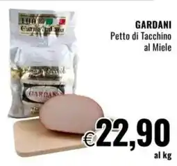 Famila GARDANI Petto di Tacchino al Miele offerta