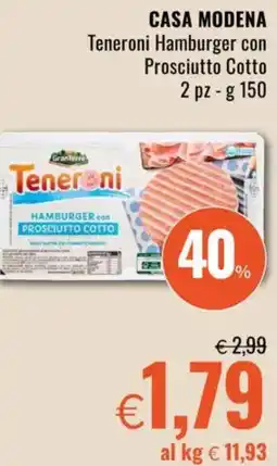 Famila CASA MODENA Teneroni Hamburger con Prosciutto Cotto 2 pz offerta