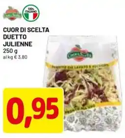 DPiù Cuor di scelta duetto julienne offerta