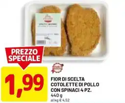 DPiù Fior di scelta cotolette di pollo con spinaci 4 pz. offerta