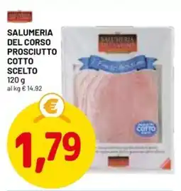 DPiù Salumeria del corso prosciutto cotto scelto offerta