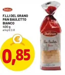 DPiù F.lli del grano pan bauletto bianco offerta