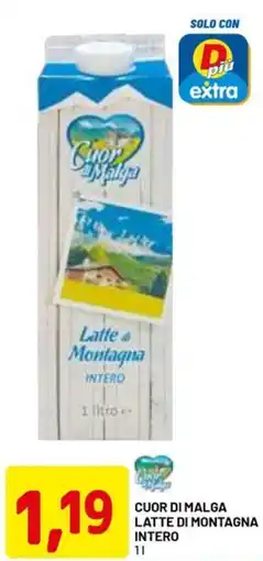 DPiù Cuor di malga latte di montagna intero offerta