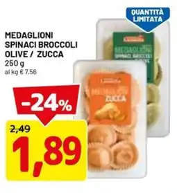 DPiù Medaglioni spinaci broccoli olive / zucca offerta