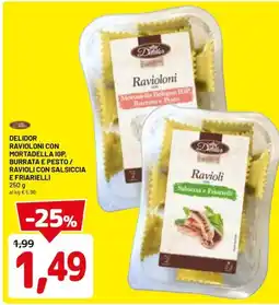 DPiù Delidor ravioloni con mortadella igp, burrata e pesto/ ravioli con salsiccia e friarielli offerta