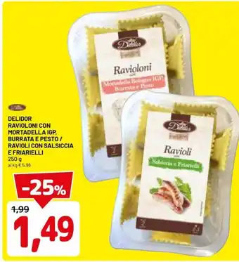DPiù Delidor ravioloni con mortadella igp, burrata e pesto/ ravioli con salsiccia e friarielli offerta
