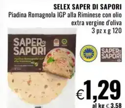 Famila SELEX SAPER DI SAPORI Piadina Romagnola IGP 3 pz offerta