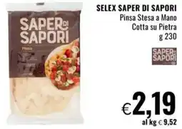 Famila SELEX SAPER DI SAPORI Pinsa Stesa a Mano Cotta su Pietra offerta