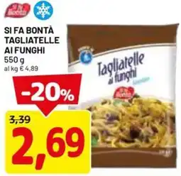 DPiù Si fa bontà tagliatelle ai funghi offerta