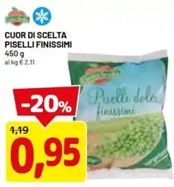 DPiù Cuor di scelta piselli finissimi offerta