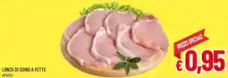 A&O Lonza di suino a fette offerta