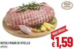 A&O Rotoli magri di vitello offerta