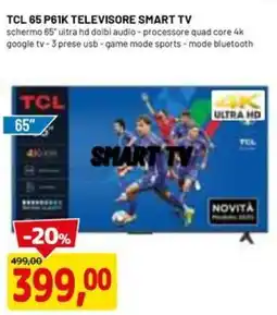 DPiù TCL 65 P61K TELEVISORE SMART TV offerta