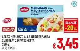 A&O Selex merluzzo alla mediterranea surgelato in vaschetta offerta
