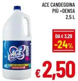 A&O Ace candeggina più +densa offerta