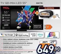 Unieuro TCL TV QD-Mini LED 55" 55C7K offerta