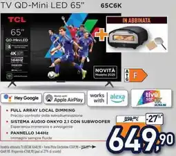 Unieuro TCL TV QD-Mini LED 65" 65C6K offerta