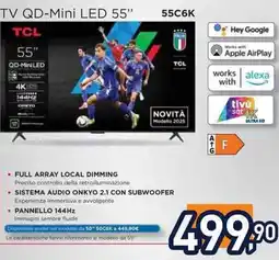Unieuro TCL TV QD-Mini LED 55" 55C6K offerta