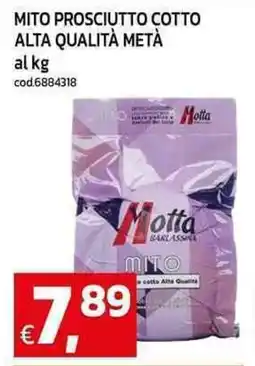 C+C maxigross Mito prosciutto cotto alta qualità metà offerta