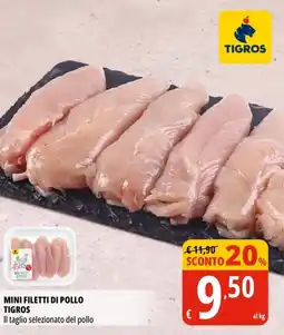 Tigros Mini filetti di pollo TIGROS offerta