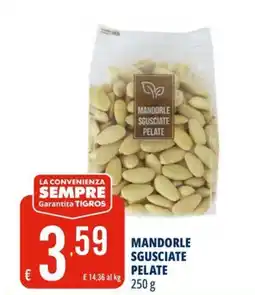 Tigros Mandorle sgusciate pelate offerta